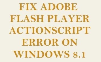Fix Adobe Flash Player ActionScript Error on Windows 8.1
