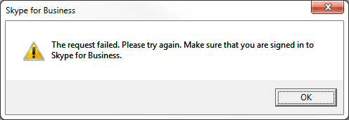 [Fix] The request failed. Please try again. Make sure that you are signed in to Skype for Business